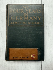 James Gerard- MY FOUR YEARS IN GERMANY- World War I WWI- George Doran 1917-HC - Bild 1 von 9