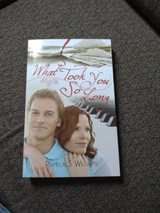 WHAT TOOK YOU SO LONG By Pamela Stott Williams VGC - Picture 1 of 3