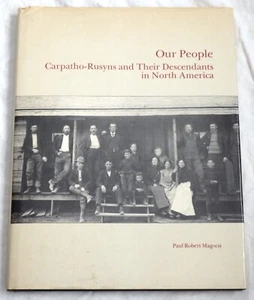Our People: Carpatho-Rusyns and Their Descendants in North America by P Magocsi - Bild 1 von 1