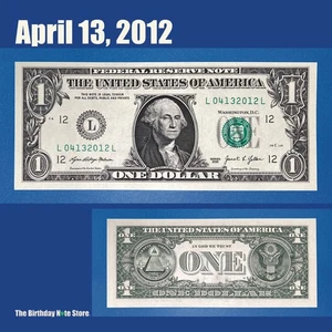 April 13, 2012 Birthday Anniversary $1 One Dollar Bill Serial Number 04132012 - Picture 1 of 2