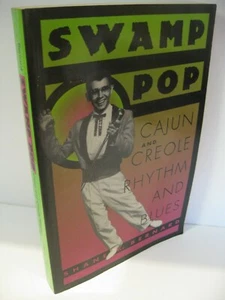 SWAMP POP Cajun and Creole Rhythm and Blues Shane Bernard 1st Edition 1996 NF - Picture 1 of 1