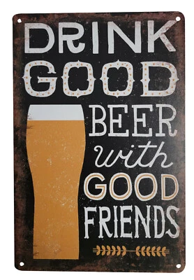 8" x 12" Metal Tin Bar Sign  (DRINK GOOD BEER WITH GOOD FRIENDS) Vintage look - Image 1 of 4
