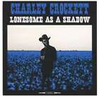 Charley Crockett - Lonesome As A Shadow New Cd Save With Combined
