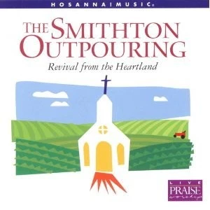 Smithton Outpouring-Revival Fr - Hosanna! Music - Image 1 of 1
