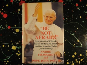 Be Not Afraid Pope John Paul II with Andre Frossard Catholic Inspiration HC Book - Picture 1 of 4
