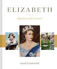 Elizabeth: Queen and Crown