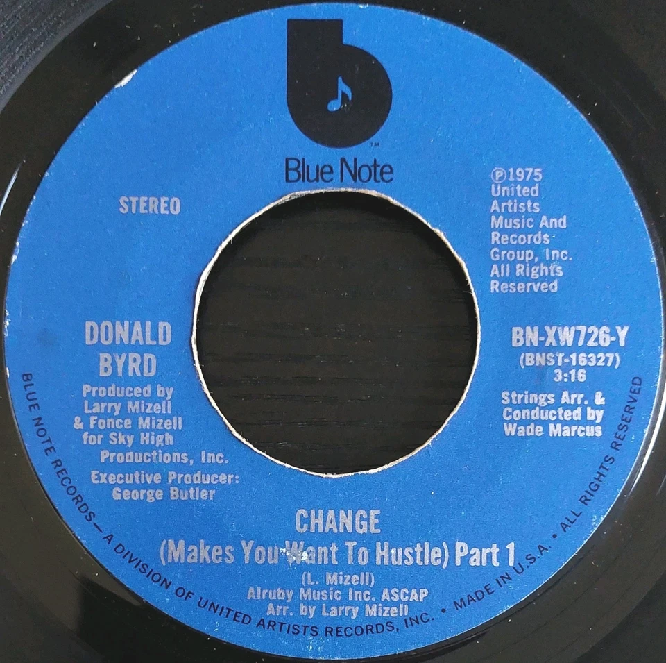 Donald Byrd "Change (Makes You Wanna Hustle)" US 1976 Blue Note Label 7" Single  - Image 1 of 4