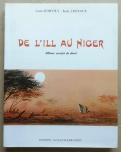 De l'Ill au Niger : alliance au-delà du désert L SCHITTLY & Jacky CHEVAUX 1989 - Picture 1 of 6
