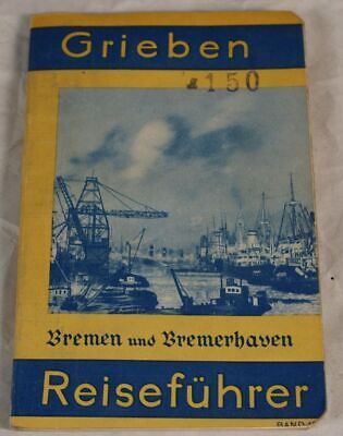 Grieben Reiseführer Aus D. 1930er J. - Bremen Und Bremerhaven Mit Stadtplan /S74 • 27.63€