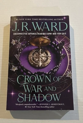 CROWN OF WAR AND SHADOW by J.R. Ward -PAPERBACK ARC/Proof — 第 1/4 张图片