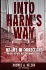 Into Harm's Way  My Life in Corrections Historic Riot San Quentin SIGNED DATED