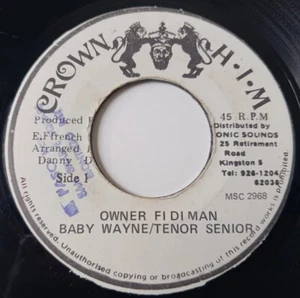 Baby Wayne / Tenor Senior - Owner Fi Di Man Vinyl 45 - Crown H.I.M. - Jamaica  - Picture 1 of 6