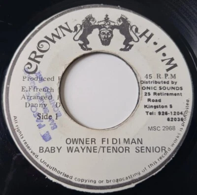 Baby Wayne / Tenor Senior - Owner Fi Di Man Vinyl 45 - Crown H.I.M. - Jamaica  - Image 1 of 4