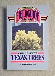 A Field Guide to Texas Trees by Benny J. Simpson, 1988 - Foto 1 di 10
