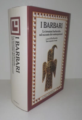 I BARBARI, le invasioni.. Testi originali a fronte - Longanesi 1982 COME NUOVO - Immagine 1 di 3