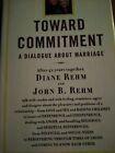 SIGNIERT zur Verpflichtung: Ein Dialog über die Ehe von John B. Rehm, Diane Rehm