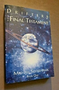 Drifters: The Final Testament by Michael Silverhawk (2001, PB) SIGNED 1st Ed. - Picture 1 of 7