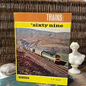 Vintage Trains Sixty nine Book by J.B Snell Ian Allan 1968 Hardback Railway - Picture 1 of 13