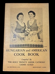UNGARIAN & AMERICAN COOK BOOK 1st EDITION 1955 Holy Trinity Greek Connecticut - Bild 1 von 4
