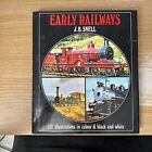 Early Railways by J. Snell. Hardback Book.