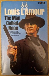 The Man Called Noon By Louis L'Amour. Rare 1973 Corgi Paperback - Movie Tie-in. - Picture 1 of 5