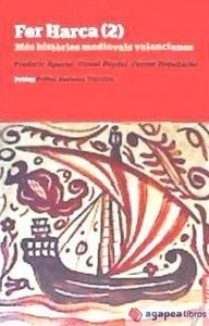 FER HARCA 2 MES HISTORIES MEDIEVALS VALENCIANES. NUEVO. ENVÍO URGENTE (Librería - Imagen 1 de 1