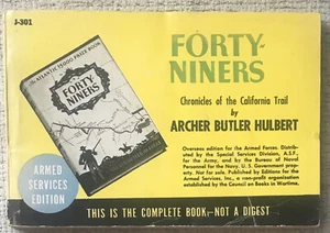 ARCHER HULBERT " FORTY-NINERS " ARMED FORCES EDITION J-301 PB VG - Picture 1 of 1