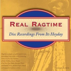 Real Ragtime: Disc Recordings From It’s Heyday by Various (CD 2016 Archephone) - Picture 1 of 2