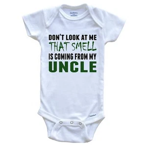 Don't Look At Me That Smell Is Coming From My Uncle Funny Baby Bodysuit - Picture 1 of 2