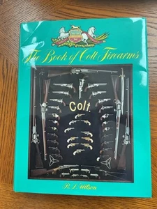 The Book of Colt Firearms by R. L. Wilson (1993, Hardcover) - Picture 1 of 4