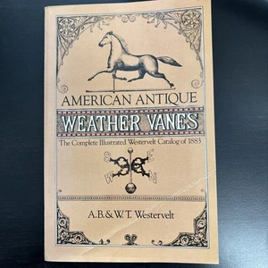Vintage Book American Antique Weather Vanes 1982 AB & WT Westervelt  - Picture 1 of 5