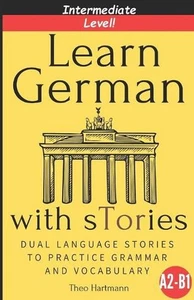 Learn German With sTories A2-B1: Dual Language Stories To Practice Grammar And V - Picture 1 of 1