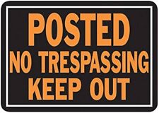 2 x POSTED NO TRESPASSING KEEP OUT metal signs Hy-Ko model #813 10" X 14" NEW