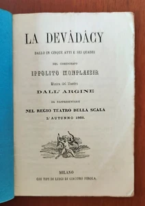 La DEVADACY. ballo in cinque atti e sei quadri - M.stro Ippolito Monplaisir 1866 - Imagen 1 de 2