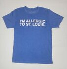 "I'm Allergic To St. Louis" T-Shirt. Adult Size S. Printed In Chicago 