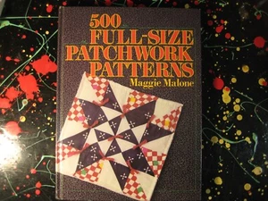 500 Full Size Patchwork Patterns Maggie Malone Sewing Quilting Book HC - Picture 1 of 3