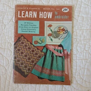 Rare 1963 Vtg "Learn How To Embroider" Coats & Clark's Book 144 Embroidery - Picture 1 of 24