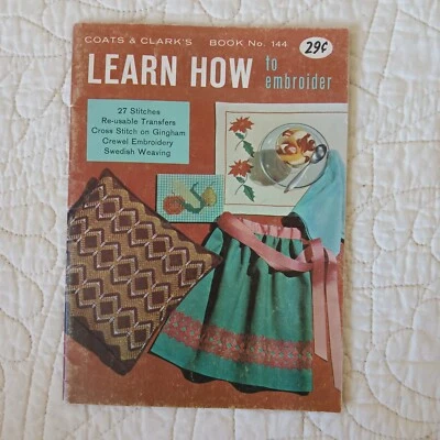 Rare 1963 Vtg "Learn How To Embroider" Coats & Clark's Book 144 Embroidery - Image 1 of 4
