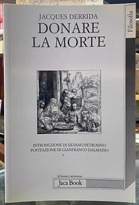 (Filosofia) J. Derrida - DONARE LA MORTE - Jaca Book 2009 - Imagen 1 de 1