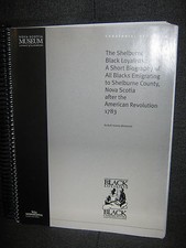 The Shelburne Black Loyalists African American/ Canadian Genealogy