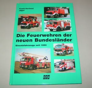 Bildband | Feuerwehrfahrzeuge der Neuen Bundesländer Einsatzfahrzeuge seit 1990 - Zdjęcie 1 z 3