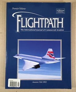 FLIGHTPATH PREMIER VOLUME: INTERNATIONAL JOURNAL COMMERCIAL AVIATION Autumn 2003 - Picture 1 of 12