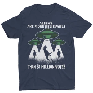 T-shirt uomo Aliens Are More Believable divertente politica citazione meme - Foto 1 di 9