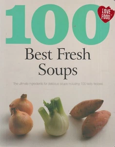 100 Best Fresh Soups - - Picture 1 of 2