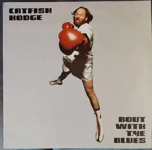 CATFISH HODGE LP BOUT WITH THE BLUES ADELPHI CANADA BLUES 1980 - Picture 1 of 1