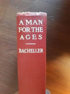 A Man For the Ages (1919 HC) Irving Bacheller (The Builders of Democracy story) - Picture 1 of 6