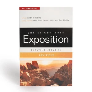 Christ-Centered Exposition : Exalting Jesus in Leviticus by A. Moseley *NEW* - Picture 1 of 2