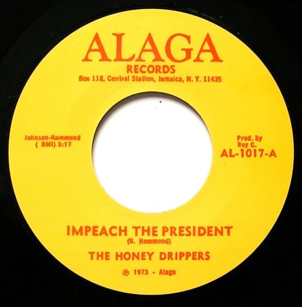 THE HONEY DRIPPERS " IMPEACH THE PRESIDENT " NEW UK 7" *** CLASSIC *** ROY C'S - Image 1 of 1