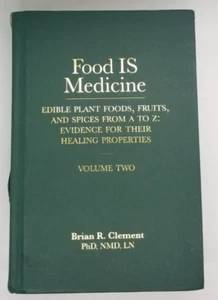 Food Is Medicine:  Edible Plant Foods, Fruits by Brian R Clement Hardback Book - Imagen 1 de 7