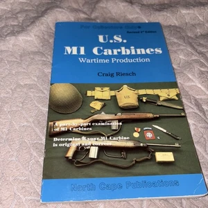 US M1 CARBINES: WARTIME PRODUCTION 3rd EDITON By Craig Riesch - Picture 1 of 5